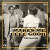Makes Me Feel Good (CD)